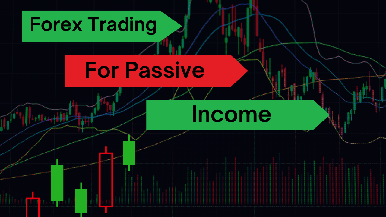 Forex trading for passive income