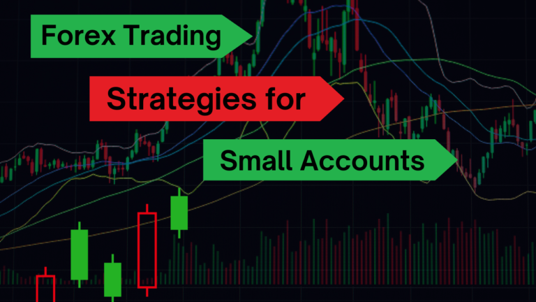 Forex Trading Strategies for Small Accounts