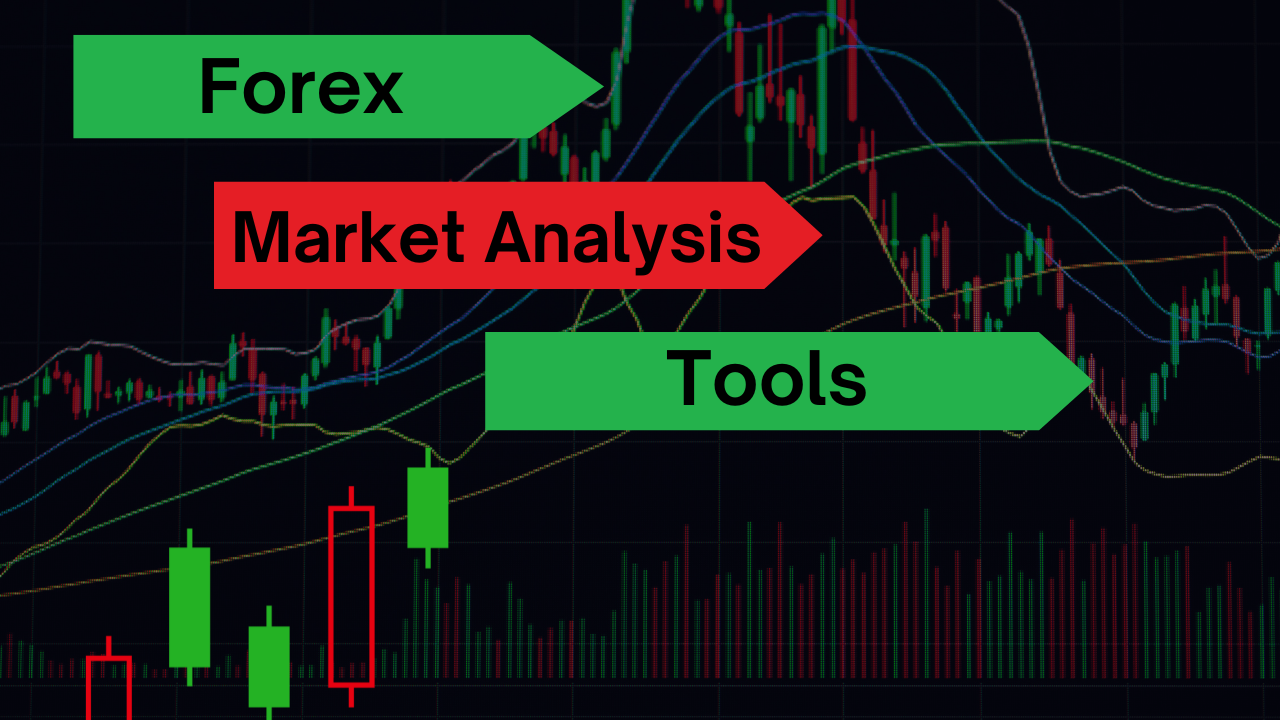 Forex Market Analysis Tools